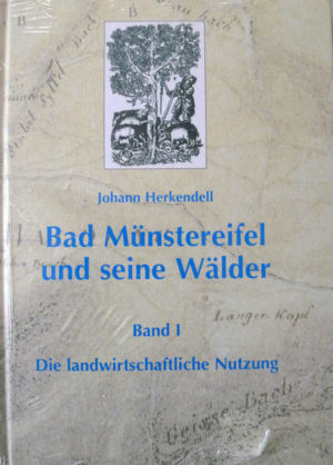 Honighäuschen (Bonn) - Die Publikation beschreibt die Geschichte der landwirtschaftlichen Nutzung rund um Bad Münstereifel.