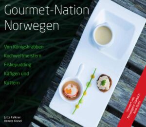 Jutta Falkner und Renate Kissel zeigen in ihrem Buch Gourmet-Nation Norwegen. Von Königskrabben
