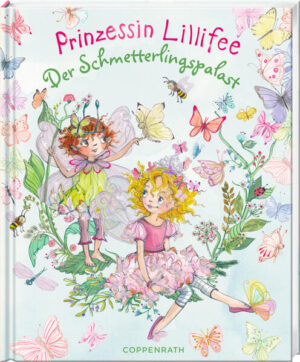 Prinzessin Lillifee - Der Schmetterlingspalast | Monika Finsterbusch