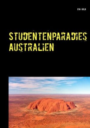 Studentenparadies Australien ist ein detaillierter Studienguide