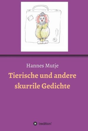 Tierische und andere skurrile Gedichte | Hannes Mutje