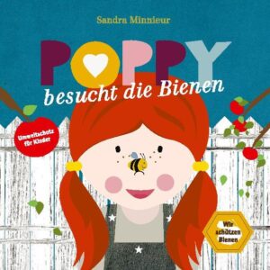 Poppy besucht die Bienen | Sandra Minnieur