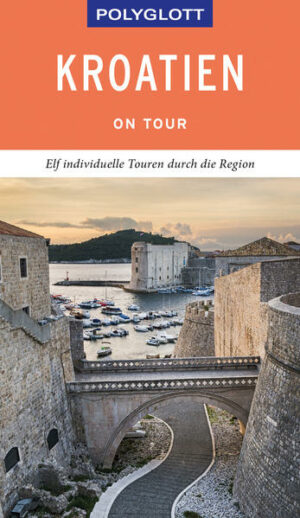 POLYGLOTT on tour Kroatien Eine Küste mit über tausend Inseln