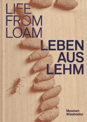 Leben aus Lehm / Life from loam | Lisa Schwarz