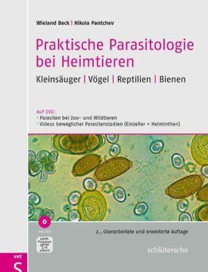 Praktische Parasitologie bei Heimtieren: Kleinsäuger - Vögel - Reptilien - Bienen | Wieland Beck