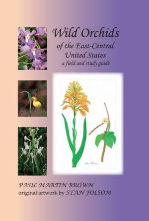 Honighäuschen (Bonn) - This book covers 91 species, including 7 varieties, 90 color and growth forms, 26 hybrids from Delaware, Indiana, Kentucky, Maryland, North Carolina, Ohio, Tennessee, Virginia, and West Virginia, from the eastern prairies through the central Appalachians to the Atlantic seaboard.