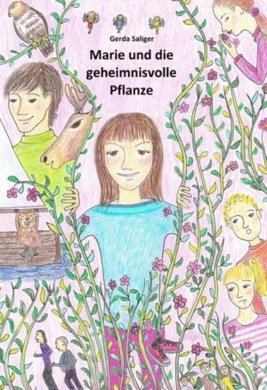 Marie und die geheimnisvolle Pflanze | Gerda Saliger