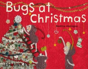 Bugs at Christmas | Beatrice Alemagna
