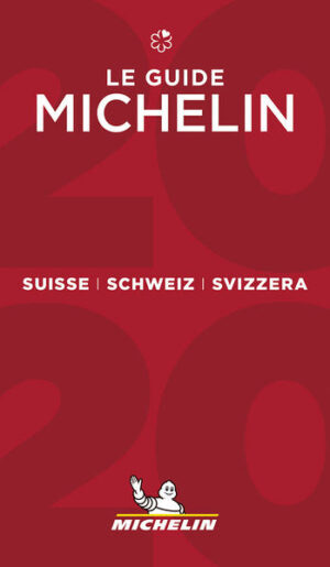 Michelin Schweiz 2020 Die Auswahl der besten Häuser in der gesamten Schweiz und allen Preiskategorien