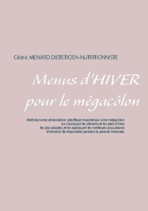 Cet ouvrage est dédié à toutes les personnes qui souffrent du mégacôlon, et il offre aux détenteurs des ouvrages du même auteur : " Quelle alimentation pour le mégacôlon ? " et " Recettes et menus pour le mégacôlon" un ouvrage parfaitement complémentaire. L'auteur vous propose trois mois de menus spécifiquement adaptés à votre mégacôlon, tous très simples à mettre en pratique grâce à des plats, certains légumes et certains fruits d'hiver vous étant proposés, vous permettant ainsi de mieux adapter votre alimentation à votre mégacôlon. Un ouvrage diététique de référence pour celles et ceux qui souhaitent mieux vivre leur mégacôlon grâce à leur alimentation !