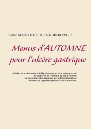 Cet ouvrage est dédié à toutes les personnes qui souffrent d'un ulcère gastrique, et il offre aux détenteurs des ouvrages du même auteur : " Quelle alimentation pour l'ulcère gastrique ? " et " Recettes et menus pour l'ulcère gastrique" un ouvrage parfaitement complémentaire. L'auteur vous propose trois mois de menus spécifiquement adaptés à votre ulcère de l'estomac, tous très simples à mettre en pratique grâce à des plats, certains légumes et certains fruits d'automne vous étant proposés, vous permettant ainsi de mieux adapter votre alimentation à votre ulcère. Un ouvrage diététique de référence pour celles et ceux qui souhaitent mieux vivre leur ulcère gastrique grâce à leur alimentation !