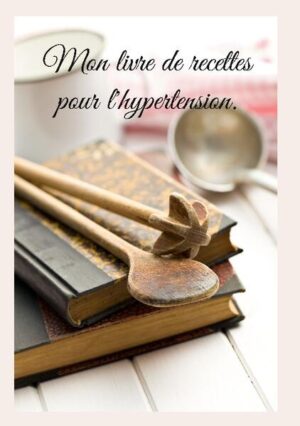 Vous souffrez d'hypertension ? Ce livre de recettes vierge, élaboré par Cédric MENARD diététicien-nutritionniste, sera pour vous le compagnon idéal ! En effet, toutes vos créations culinaires, adaptées à votre hypertension, pourront lui être confiées et donc, très faciles à cuisiner à nouveau et à volonté. Comme tout livre de recettes personnalisées, il deviendra très rapidement un compagnon diététique précieux. De nombreux conseils nutritionnels, parfaitement adaptés à votre hypertension, vous seront proposés, ainsi, tout en prenant la plume, vous apprendrez très rapidement à mieux maîtriser votre alimentation imposée par votre pathologie