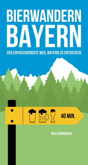 Bayerns Biere und Wege abseits des Mainstreams Bierwandern Bayern vereint vieles von dem