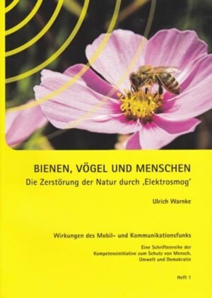 Bienen, Vögel und Menschen: Die Zerstörung der Natur durch "Elektrosmog" | Ulrich Warnke