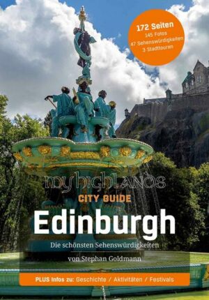 Egal ob Sie nur einen Tag oder eine Woche Zeit haben: Der deutschsprachige MyHighlands City Guide Edinburgh für 2021 führt sie an die wichtigsten Sehenswürdigkeiten