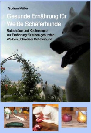 Honighäuschen (Bonn) - In dieses Buch habe ich meine 18-jährige Erfahrung, was die gesunde Ernährung von Weißen Schäferhunden betrifft, niedergeschrieben.