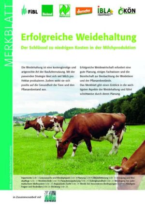 Das Merkblatt gibt einen Einblick in die wichtigsten Aspekte der Weidehaltung von Milchkühen und führt schrittweise durch deren Planung.