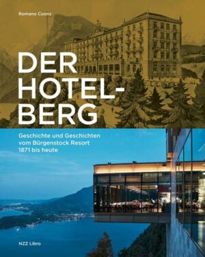 Die Geschichte des Bürgenstock Resorts beginnt mit den Obwaldnern Franz Josef Bucher-Durrer und Josef Durrer