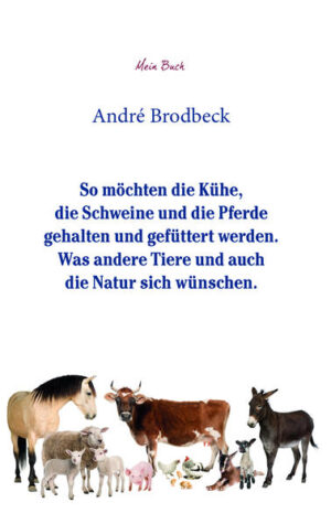 Honighäuschen (Bonn) - Buchrückentext meines Buches «So möchten die Kühe, die Schweine und die Pferde gehalten und gefüttert werden. Was andere Tiere und auch die Natur sich wünschen» Ja, in diesem Buch sage ich Ihnen, wie die Kühe, wie die Schweine, wie die Pferde und wie andere Tiere gehalten und gefüttert werden möchten. Oh ja, in diesem Buch sage ich Ihnen, wie die Kühe, wie die Schweine, wie die Pferde und wie auch andere Tiere gehalten und auch gefüttert werden möchten. Und ja, ich sage Ihnen auch, was die Wünsche der Natur sind. Oh ja, ich sage Ihnen in diesem Buch auch, was die Wünsche der Natur sind. Zuerst teile ich Ihnen aber mit, was die Wünsche und was die Bedürfnisse der Kühe, der Schweine, der Pferde, der Schafe, der Ziegen, der Esel, der Ponys, der Miniponys, der Hühner und der Gänse sind. Oh ja, zuerst teile ich Ihnen in diesem Buch mit, was die Wünsche und was die Bedürfnisse der Kühe, der Schweine, der Pferde, der Schafe, der Ziegen, der Esel, der Ponys, der Miniponys, der Hühner und auch der Gänse sind. Denn ja, die Kühe, die Schweine, die Pferde, die Schafe, die Ziegen, die Esel, die Ponys, die Miniponys, die Hühner und die Gänse sagen mir, was ihre Wünsche und was ihre Bedürfnisse sind. Oh ja, die Kühe, die Schweine, die Pferde, die Schafe, die Ziegen, die Esel, die Ponys, die Miniponys, die Hühner und auch die Gänse sagen mir mit ihren Worten, was ihre Wünsche und was auch ihre Bedürfnisse sind. Und ja, das sagen mir die Kühe, die Schweine, die Pferde, die Schafe, die Ziegen, die Esel, die Ponys, die Miniponys, die Hühner und die Gänse ganz genau. Oh ja, ihre Wünsche und ihre Bedürfnisse sagen mir die Kühe, sagen mir die Schweine, sagen mir die Pferde, sagen mir die Schafe, sagen mir die Ziegen, sagen mir die Esel, sagen mir die Ponys, sagen mir die Miniponys, sagen mir die Hühner und sagen mir auch die Gänse ganz genau. Und ja, auch die Natur sagt mir ganz genau, was ihre Wünsche und was ihre Bedürfnisse sind. Oh ja, auch die Natur sagt mir mit ihren Worten ganz genau, was ihre Wünsche und was auch ihre Bedürfnisse sind. Denn ja, ich verstehe auch die Worte der Natur. Oh ja, ich verstehe auch die Worte der Natur. Ja, dieses Buch gibt Antworten auf die Fragen der richtigen Fütterung, der richtigen Haltung und der richtige Pflege der Kühe, der Schweine, der Pferde, der Schafe, der Ziegen, der Esel, der Ponys, der Miniponys, der Hühner und der Gänse. Oh ja, dieses Buch gibt Ihnen Antworten auf die Fragen der richtigen Fütterung, der richtigen Haltung und auch der richtige Pflege der Kühe, der Schweine, der Pferde, der Schafe, der Ziegen, der Esel, der Ponys, der Miniponys, der Hühner und der Gänse. Und ja, dieses Buch gibt auch Antworten auf Fragen, welche die Natur betreffen. Oh ja, dieses Buch gibt ebenfalls auch Antworten auf Fragen, welche unsere Natur respektive welche die Natur auf dieser Welt betreffen. Ja, dieses Buch ist ein sehr wichtiges und ein sehr wertvolles Buch. Oh ja, dieses Buch ist für die Kühe, ist für die Schweine, ist für die Pferde, ist für die Schafe, ist für die Ziegen, ist für die Esel, ist für die Ponys, ist für die Miniponys, ist für die Hühner, ist für die Gänse und ist auch für die Natur auf dieser Welt ein sehr wichtiges und auch ein sehr wertvolles Buch.