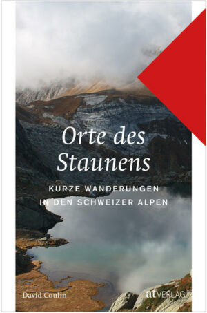 Die schönsten kurzen Wanderungen in den Schweizer Alpen  das erwartet Bergfreundinnen und Genusswanderer in diesem Buch. Wundervolle Gipfel-Rundsichten abseits des Seilbahnrummels