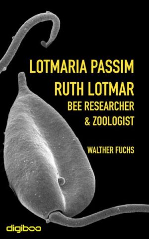 Lotmaria passim: Ruth Lotmar, bee researcher and zoologist | Walther Fuchs