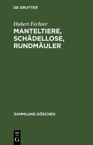 Honighäuschen (Bonn) - Frontmatter -- Das Tierreich in der Sammlung Göschen ist wie folgt gegliedert -- Stämme des Tierreiches -- Inhaltsverzeichnis -- Einleitung -- Manteltiere (Tunicata) -- Appendicularia (Copelata) -- Thaliacea -- Ascidiacea -- Schädellose (Acrania) -- Rundmäuler (Cyclostomata) -- Literaturverzeichnis -- Namen- und Sachregister -- Backmatter