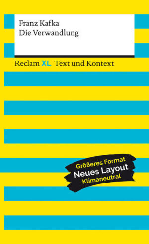 Die Verwandlung. Textausgabe mit Kommentar und Materialien: Reclam XL - Text und Kontext | Franz Kafka