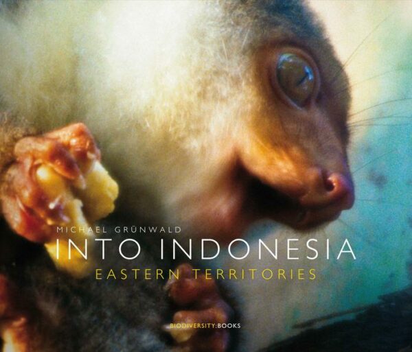 Into Indonesia Eastern Territories Den Spuren von Alfred Russel Wallace folgend