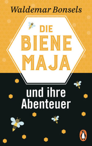 Die Biene Maja und ihre Abenteuer: Neuausgabe | Waldemar Bonsels