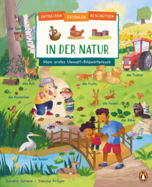Entdecken, erzählen, beschützen - In der Natur - Mein erstes Umwelt-Bildwörterbuch: Pappbilderbuch aus nachhaltigem Papier ab 2 Jahren | Sandra Grimm