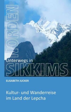 Der Norden des ehemaligen Königreichs Sikkim ist nur dünn besiedelt und touristisch wenig erschlossen. Im Dzongu