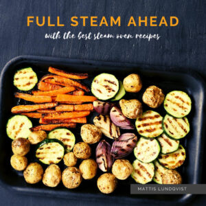 "Full steam ahead" with the steam oven - the oven of the future. A separate steamer is no longer necessary these days