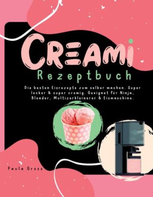 Creami- köstliche Eis Rezepte. In Farbe- Inkl. Nährwerte. Sie lieben Eis, nicht nur im Sommer? Sie genießen Eis am liebsten spontan und mit den allerbesten Zutaten? Dann sind Sie hier genau richtig. Köstliche Eisspezialitäten mit dem Creami oder Blender ist so einfach - wenige, aber gute Zutaten, einfache Zubereitungsschritte und ein bisschen Zeit, und schon kommt die kalte Köstlichkeit aus Ihrem Creami, Blender oder der Eismaschine. Jederzeit, wann immer Sie wollen. Genau nach Ihrem Geschmack und in der Menge, die Sie brauchen. Klingt das gut? Dann lesen Sie unbedingt weiter - denn Sie sind nur noch wenige Schritte von der Erfüllung Ihrer Eisträume entfernt! Warum ein Creami oder Blender? Mit nahezu allen Flüssigkeiten lässt sich mit einem Hochleistungs- Multizerkleinerer alles auf Knopfdruck in cremiges Eis verwandeln. Die Variationen sind grenzenlos... Das erwartet Sie: ✓Schritt für Schritt Anleitungen- IN FARBE! ✓Rezepte von klassisch bis exotisch ✓Gelingsicher- Für Anfänger & Fortgeschrittene ✓Sahnig, fruchtig...- für jeden Geschmack das passende Rezept! ✓und vieles mehr … Gönnen Sie sich unbedingt dieses Buch - die Eisdiele kann warten!