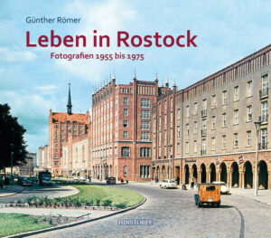 Vielen waren sie bis vor Kurzem völlig unbekannt: die Rostock-Aufnahmen von Günther Römer. Dabei ist der gebürtige Hansestädter seit den fünfziger Jahren in seiner Heimat unterwegs