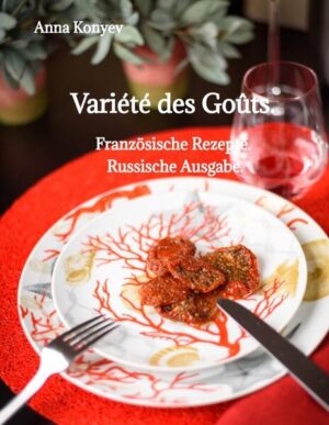 Die Cuisine française lässt Raum für persönliches Glück und für Interpretation. In diesem Buch präsentiert Anna Konyev neben regionalen Besonderheiten Frankreichs auch zahlreiche Rezepte, die die Seele auf eine kulinarische Reise schicken.