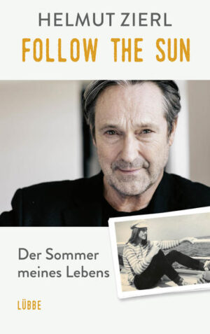 Follow the Sun: Der Sommer meines Lebens | Helmut Zierl