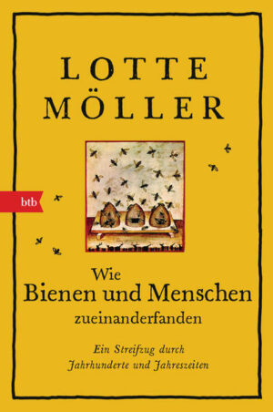 Honighäuschen (Bonn) - Dominante Königinnen, streitbare Benediktinermönche, Pu der Bär und Honig-Sommeliers: Lotte Möller schildert, weshalb Bienen die Menschen seit jeher faszinieren