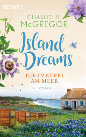 Island Dreams - Die Imkerei am Meer | Charlotte McGregor