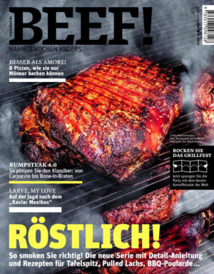 BEEF! - Männer kochen anders! Röstlich - richtig smoken! BEEF Heft Nr. 52 liefert 8 Pizzen, wie sie nur Männer backen können - besser als Amore! Unter Rumpsteak 4.0 gibt´s die Anleitung, wie man Klassiker von Carpaccio bis Bone-in-Braten pimpen kann