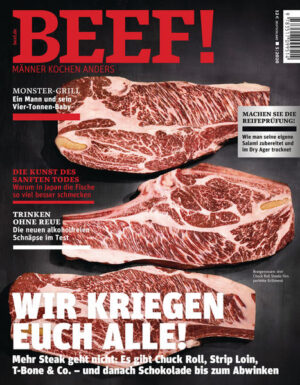 BEEF! Männer kochen anders Themen in Heft 5/20: -Wir kriegen euch alle! Chuck Roll, Strip Loin, T-Bone & Co. - mehr Steak geht nicht! Und danach Schokolade bis zum Abwinken... -Trinken ohne Reue - die neuen alkoholfreien Schnäpse im Test -Die Kunst des sanften Todes - warum in Japan die Fische so viel besser schmecken -Monster-Grill - ein Mann und sein Vier-Tonnen-Baby -Machen Sie die Reifeprüfung - wie man seine eigene Salami zubereitet und im Dry Age trocknet Ausstattung: mit zahlreichen Farbfotos