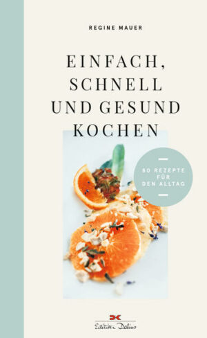 Dieser Text zum Buch von Regine Mauer wird per Onix gemeldet. "Einfach, schnell und gesund kochen" ist erhältlich im Online-Buchshop Honighäuschen.
