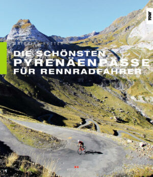 Auf den Spuren der Rennrad-Profis über die Pyrenäen Die Pässe der Pyrenäen genießen bei Rennradfahrern einen legendären Ruf. Serpentinenreiche Straßen