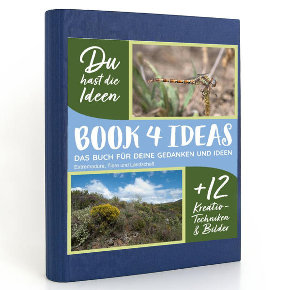 BOOK 4 IDEAS modern | Extremadura, Tiere und Landschaft, Notizbuch, Bullet Journal mit Kreativitätstechniken und Bildern, DIN A5 | Honighäuschen