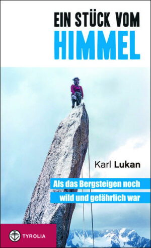 Schwer ist leicht was  Amüsante Geschichten aus einem langen Bergsteigerleben Der alpine Karl May  so wurde der bekannte Wiener Bergsteiger und Schriftsteller Karl Lukan oft genannt. Seine Abenteuer sind allerdings wahre Geschichten. Sie erzählen von einer Zeit