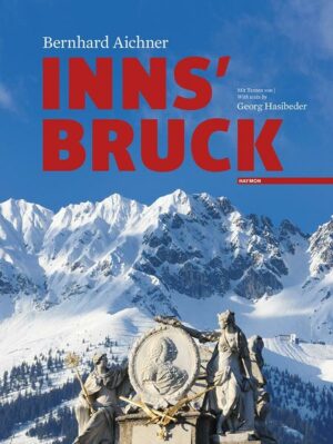 Zu Recht gilt Innsbruck als Hauptstadt der Alpen. Eingebettet in eine einzigartige Naturkulisse