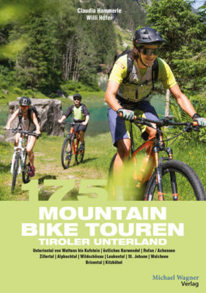 Die Mountainbike-Klassiker im Tiroler Unterland mit allen Seitentälern