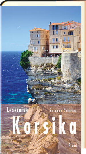 »Kalliste« wurde Korsika im Altertum genannt: die Schöne. Wo die Steilküste über die karibisch anmutenden Traumstrände triumphiert