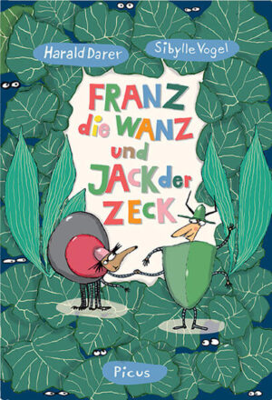 Franz, die Wanz und Jack, der Zeck | Harald Darer