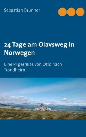 Das Buch 24 Tage am Olavsweg in Norwegen ist ein Reisebericht von Sebastian Brunner