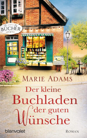 Der kleine Buchladen der guten Wünsche | Marie Adams